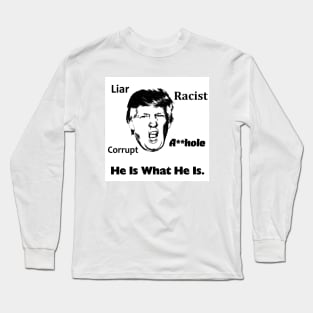 He Is What He Is Long Sleeve T-Shirt